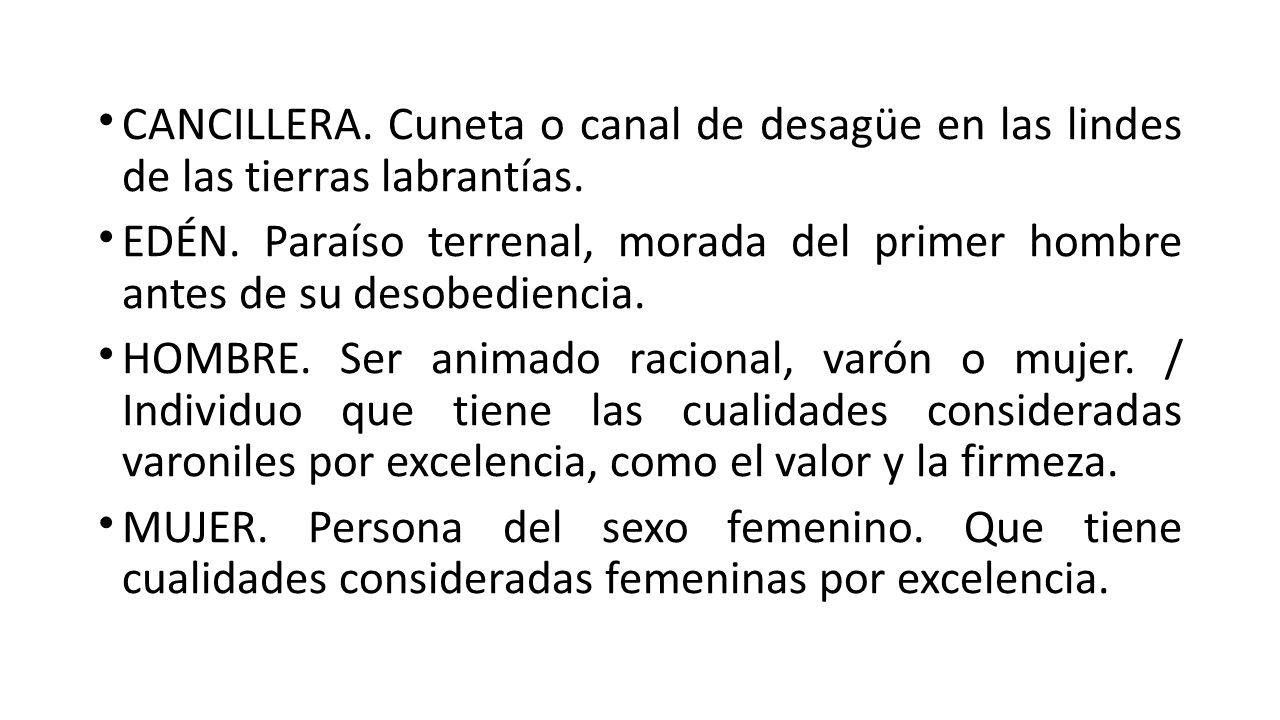 CANCILLERA. Cuneta o canal de desagüe en las lindes de las tierras labrantías.