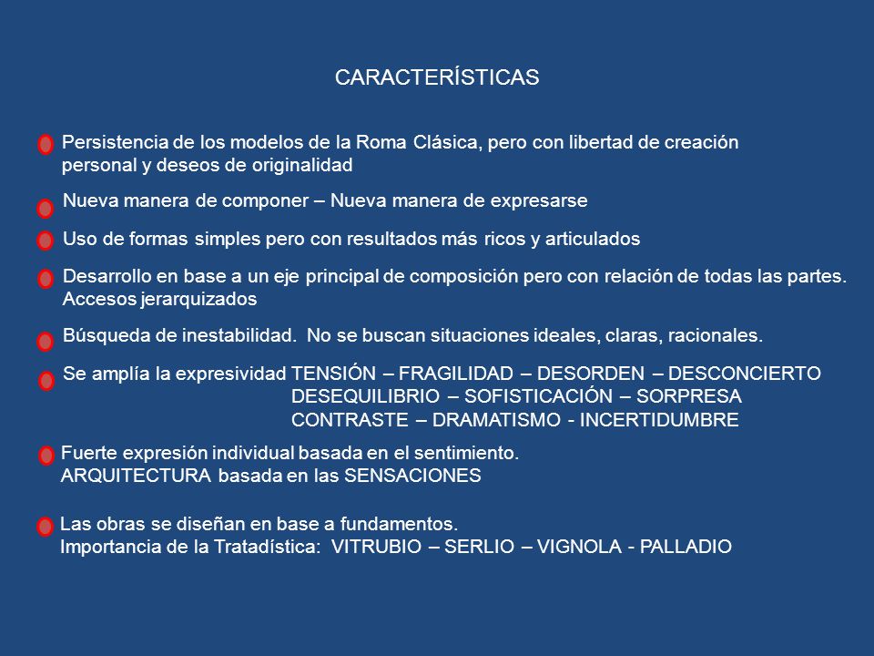 CARACTERÍSTICAS Persistencia de los modelos de la Roma Clásica, pero con libertad de creación. personal y deseos de originalidad.