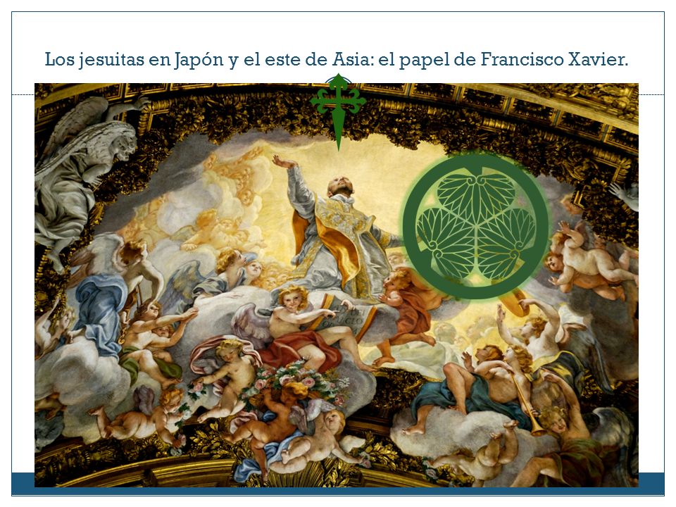 Los jesuitas en Japón y el este de Asia: el papel de Francisco Xavier.