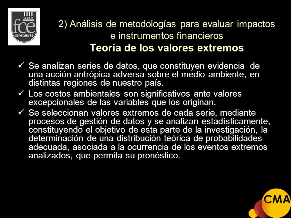 2) Análisis de metodologías para evaluar impactos e instrumentos financieros Teoría de los valores extremos