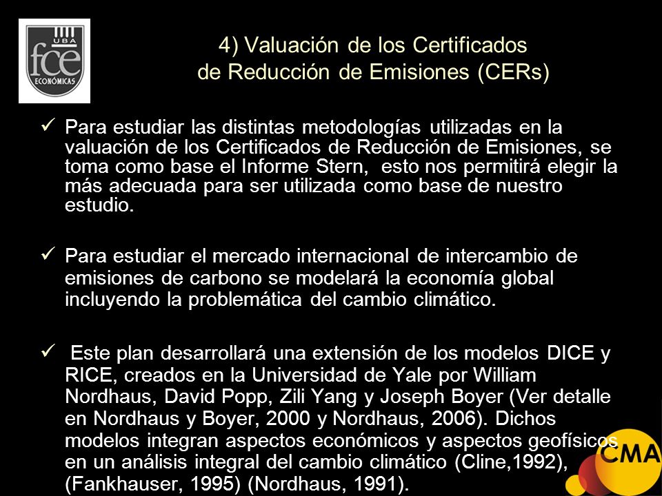 4) Valuación de los Certificados de Reducción de Emisiones (CERs)