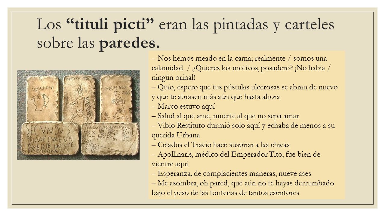 Los tituli picti eran las pintadas y carteles sobre las paredes.