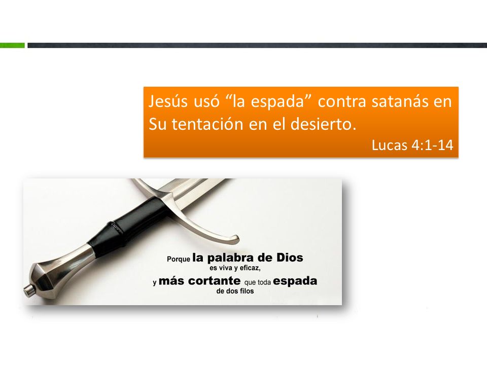 Jesús usó la espada contra satanás en Su tentación en el desierto.