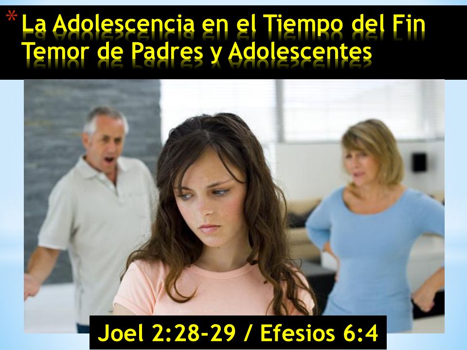 La Adolescencia en el Tiempo del Fin Temor de Padres y Adolescentes