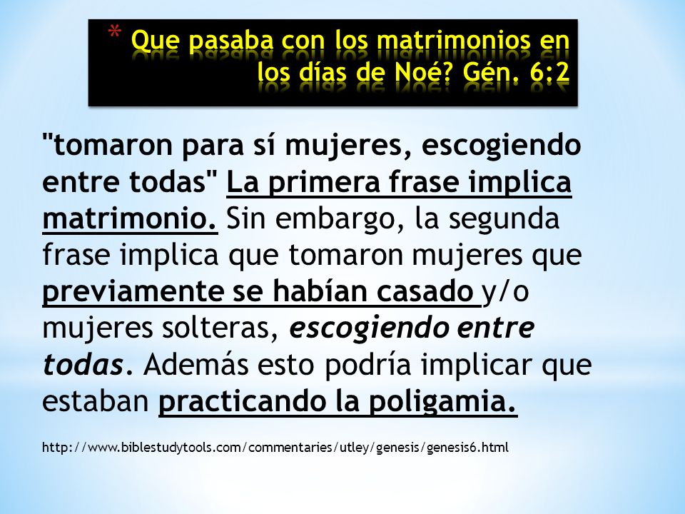 Que pasaba con los matrimonios en los días de Noé Gén. 6:2