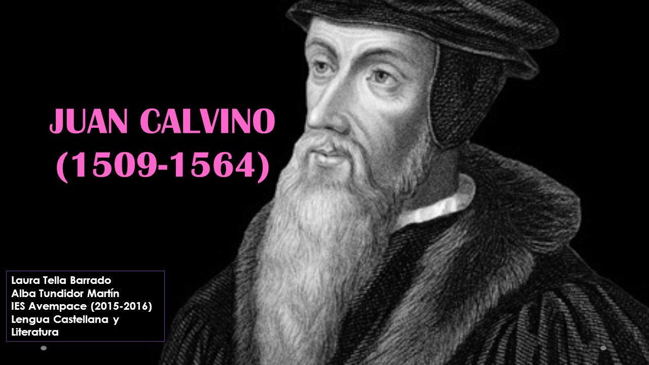 JUAN CALVINO ( ) Laura Tella Barrado Alba Tundidor Martín