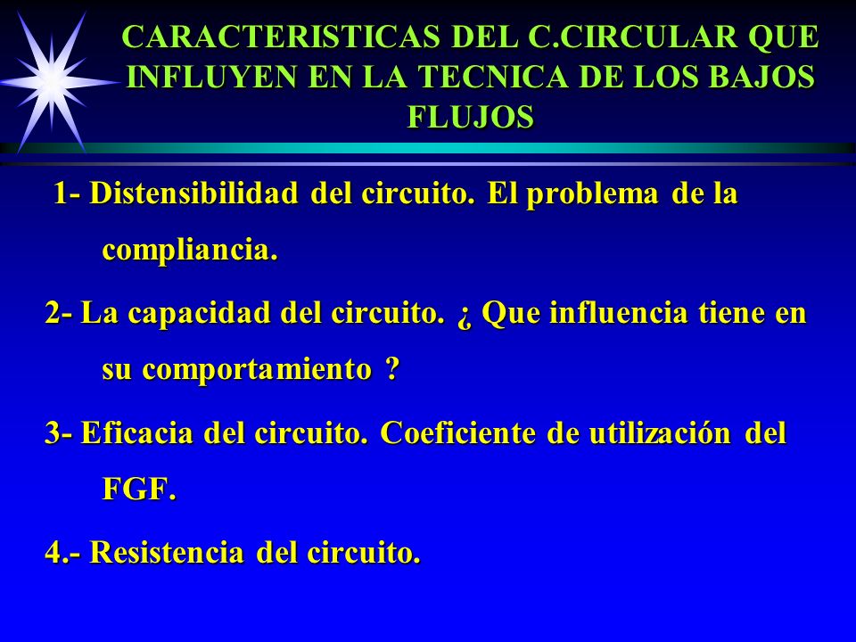 CARACTERISTICAS DEL C.CIRCULAR QUE INFLUYEN EN LA TECNICA DE LOS BAJOS FLUJOS