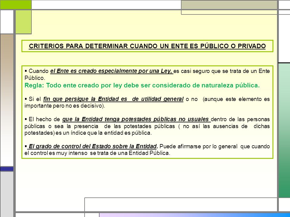 CRITERIOS PARA DETERMINAR CUANDO UN ENTE ES PÚBLICO O PRIVADO
