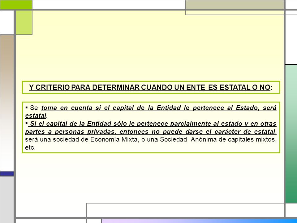 Y CRITERIO PARA DETERMINAR CUANDO UN ENTE ES ESTATAL O NO: