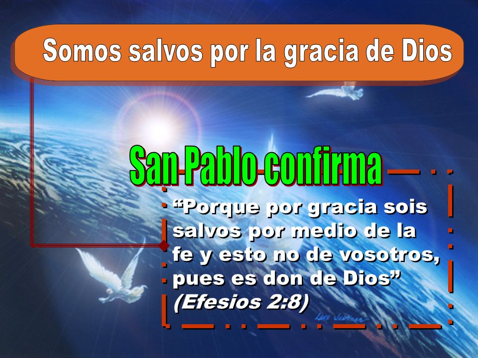 San Pablo confirma Somos salvos por la gracia de Dios