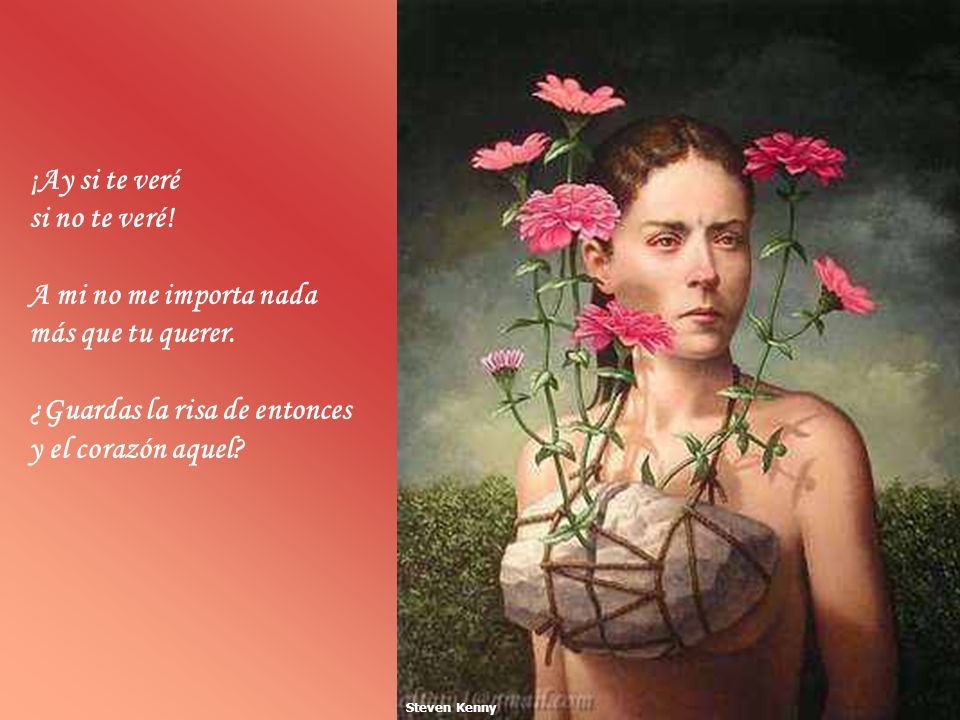 ¿Guardas la risa de entonces y el corazón aquel