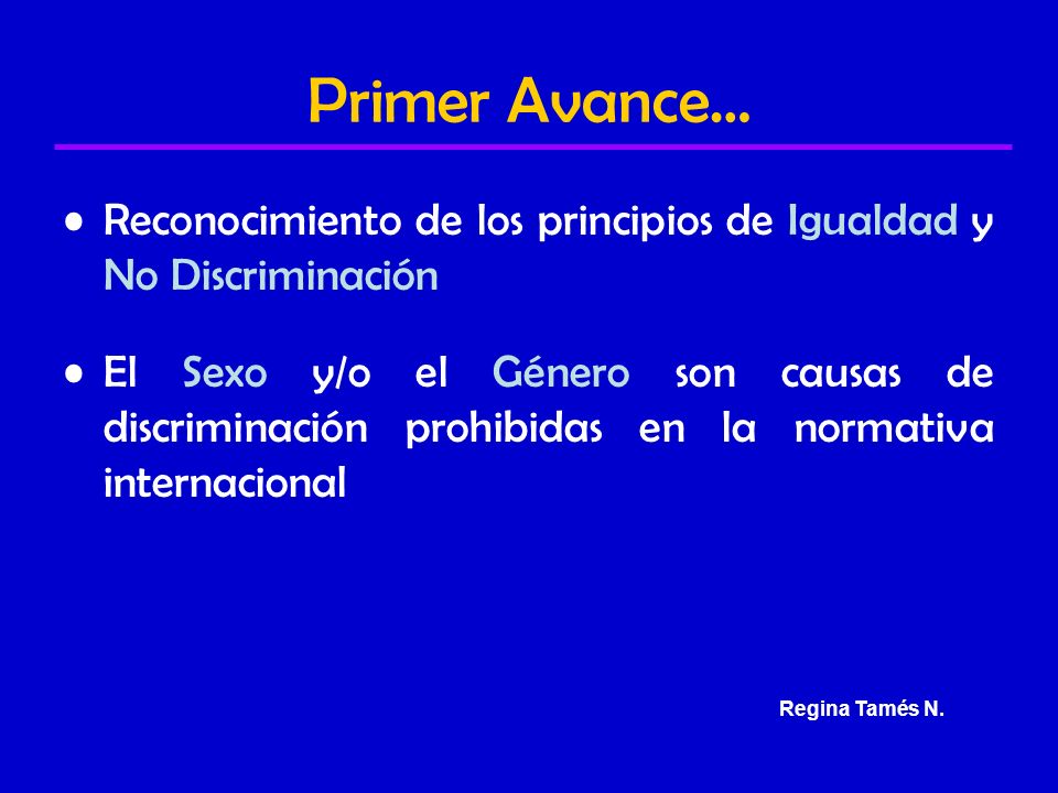 Primer Avance… Reconocimiento de los principios de Igualdad y No Discriminación.
