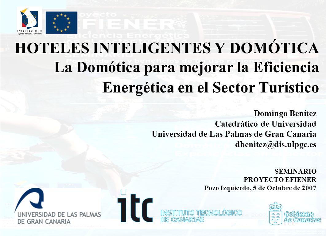 HOTELES INTELIGENTES Y DOMÓTICA La Domótica para mejorar la Eficiencia Energética en el Sector Turístico