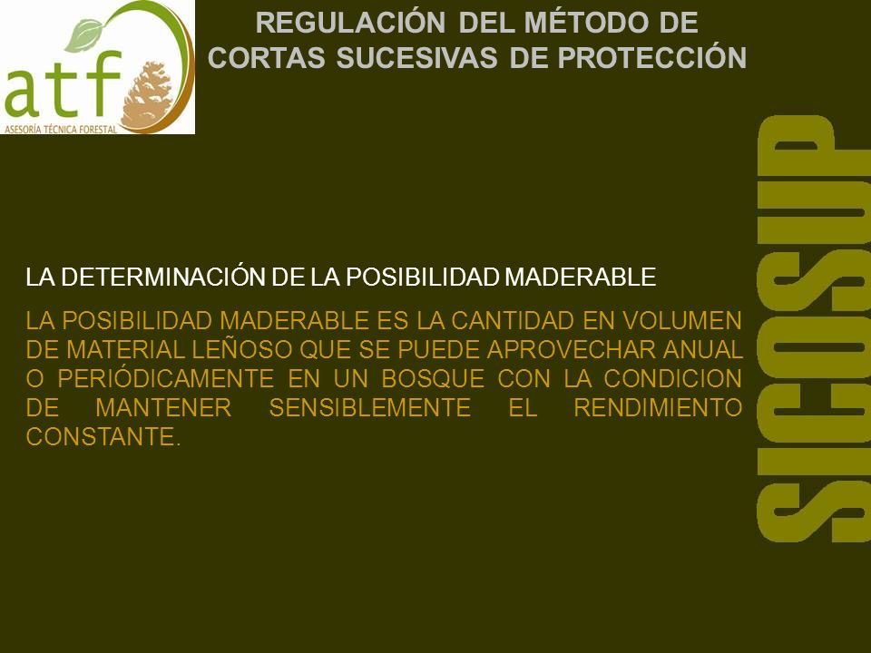 REGULACIÓN DEL MÉTODO DE CORTAS SUCESIVAS DE PROTECCIÓN