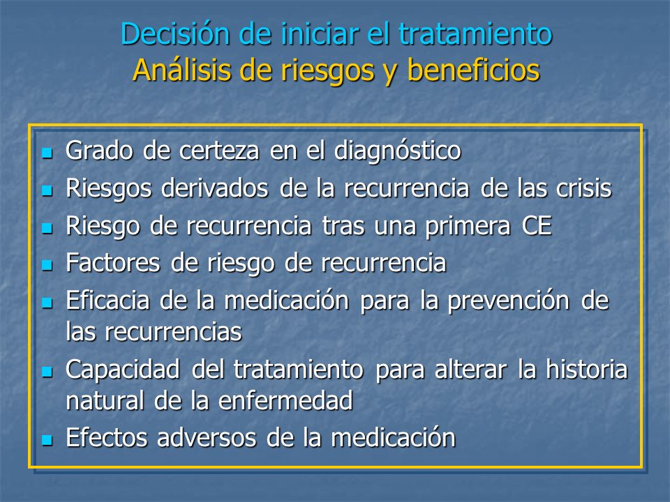 Decisión de iniciar el tratamiento Análisis de riesgos y beneficios