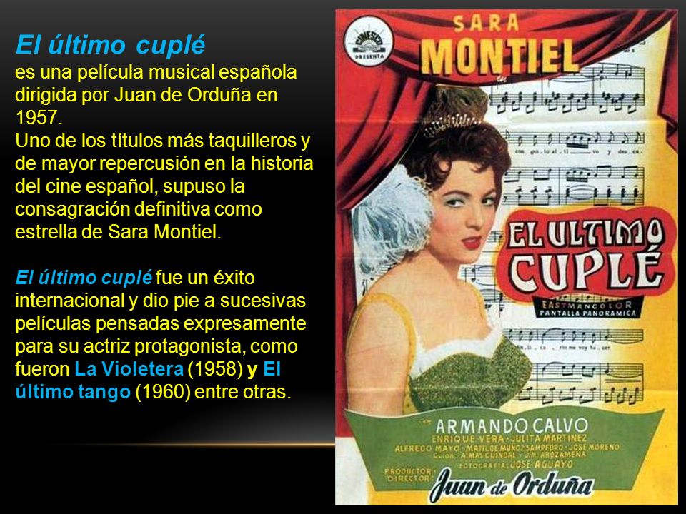 El último cuplé es una película musical española dirigida por Juan de Orduña en