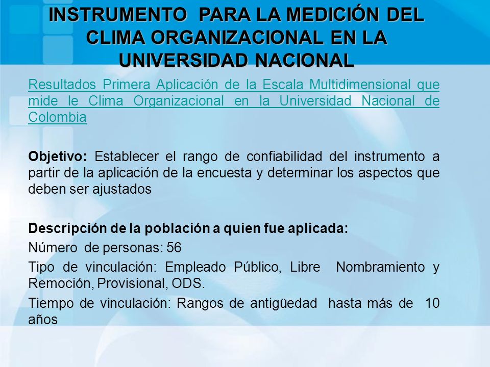 Resultados Primera Aplicación de la Escala Multidimensional que mide le Clima Organizacional en la Universidad Nacional de Colombia