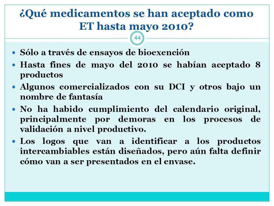 ¿Qué medicamentos se han aceptado como ET hasta mayo 2010