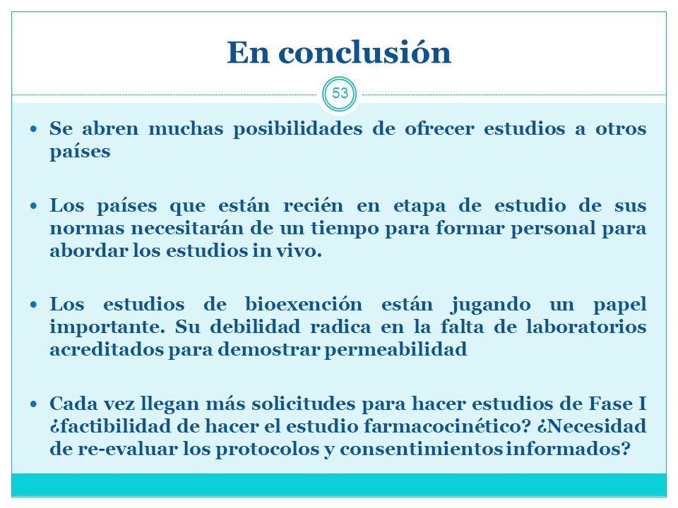 En conclusión Se abren muchas posibilidades de ofrecer estudios a otros países.