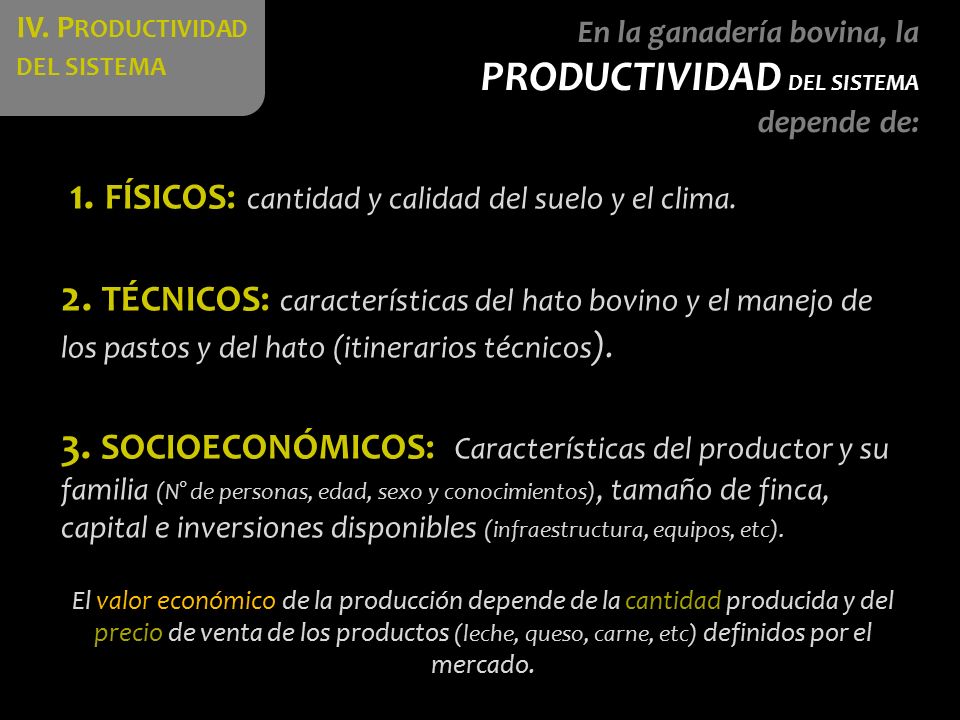 1. FÍSICOS: cantidad y calidad del suelo y el clima.