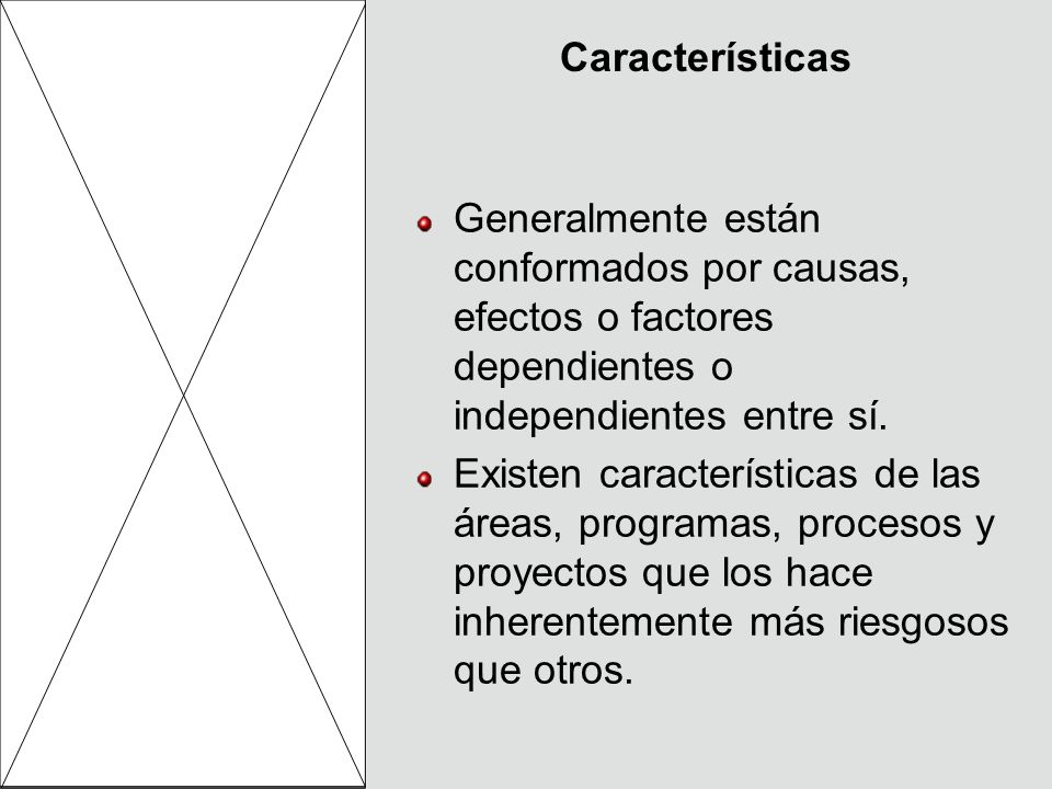 Características Generalmente están conformados por causas, efectos o factores dependientes o independientes entre sí.