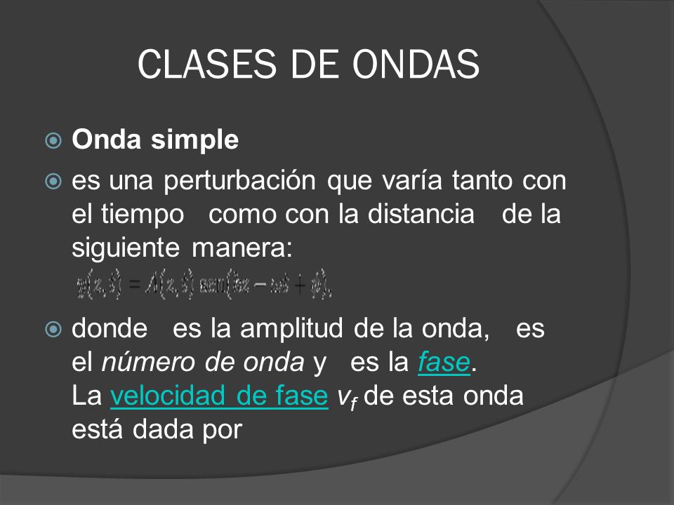 CLASES DE ONDAS Onda simple