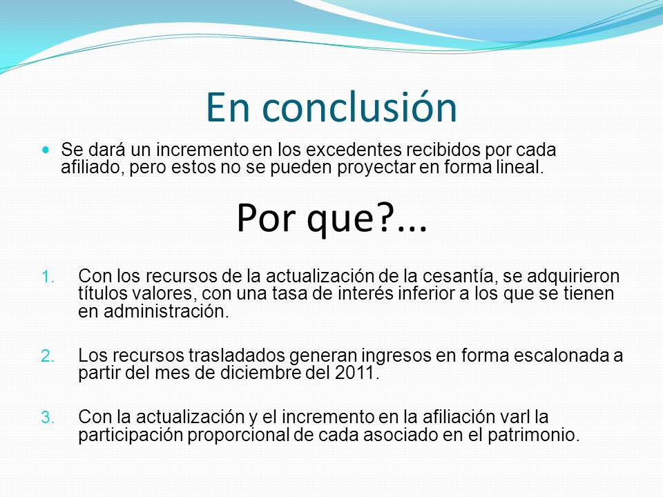 En conclusión Se dará un incremento en los excedentes recibidos por cada afiliado, pero estos no se pueden proyectar en forma lineal.