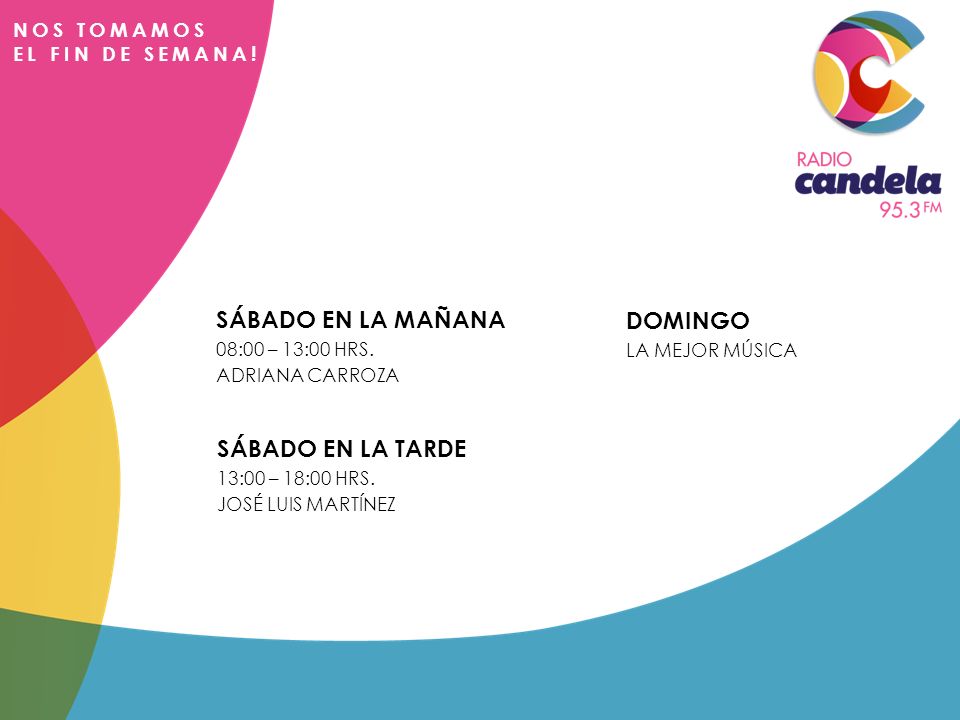 SÁBADO EN LA MAÑANA DOMINGO SÁBADO EN LA TARDE NOS TOMAMOS