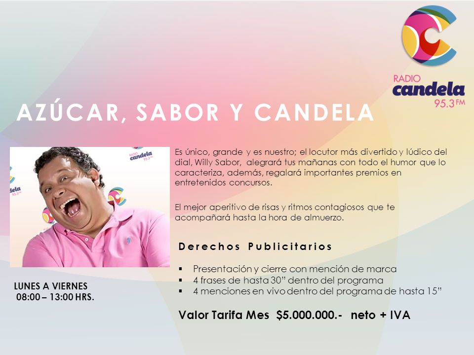 AZÚCAR, SABOR Y CANDELA Valor Tarifa Mes $ neto + IVA