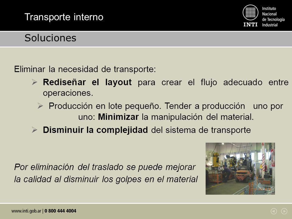 Transporte interno Soluciones Eliminar la necesidad de transporte:
