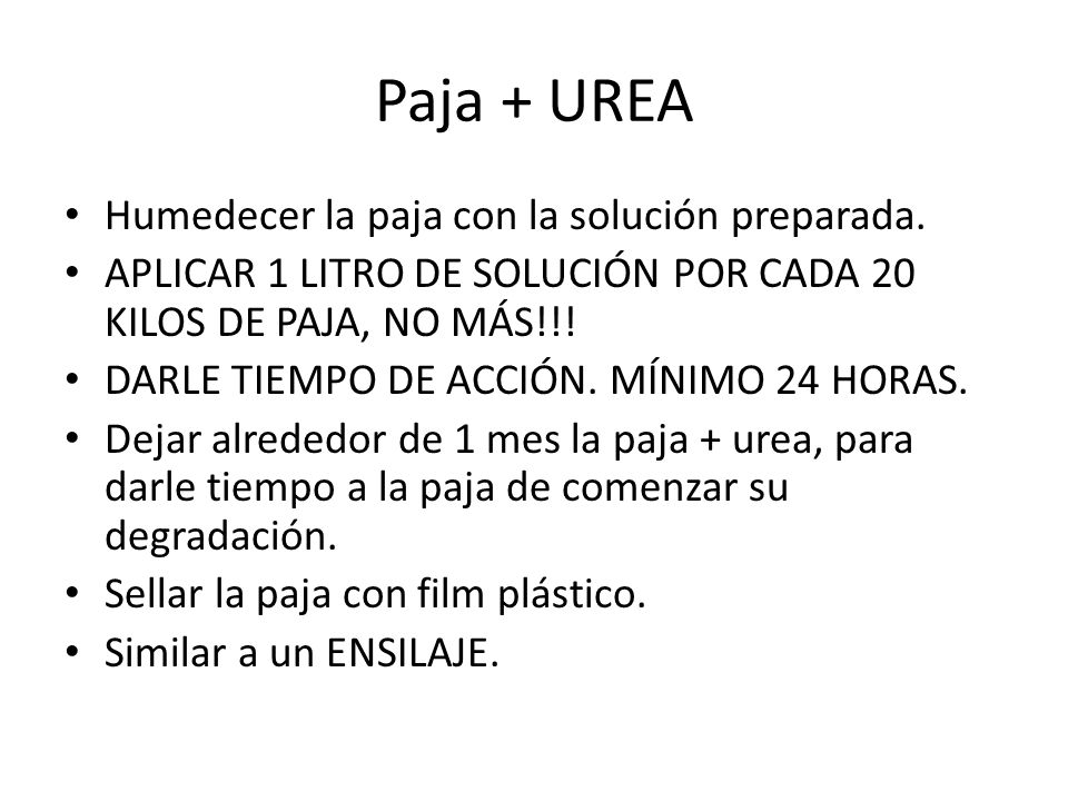 Paja + UREA Humedecer la paja con la solución preparada.