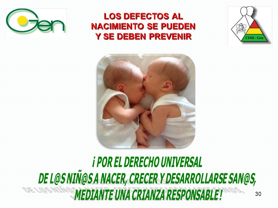 LOS DEFECTOS AL NACIMIENTO SE PUEDEN Y SE DEBEN PREVENIR