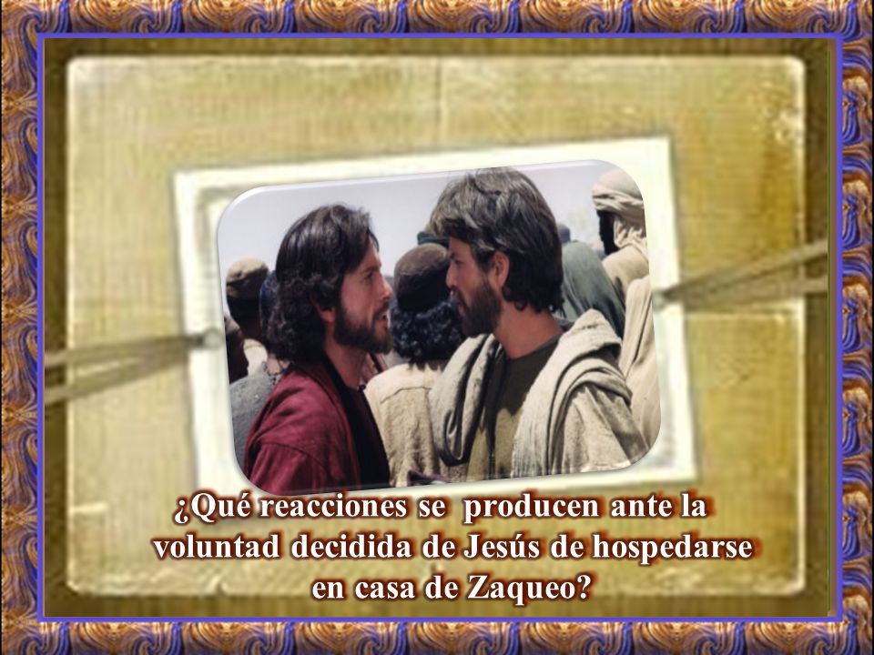 ¿Qué reacciones se producen ante la voluntad decidida de Jesús de hospedarse en casa de Zaqueo