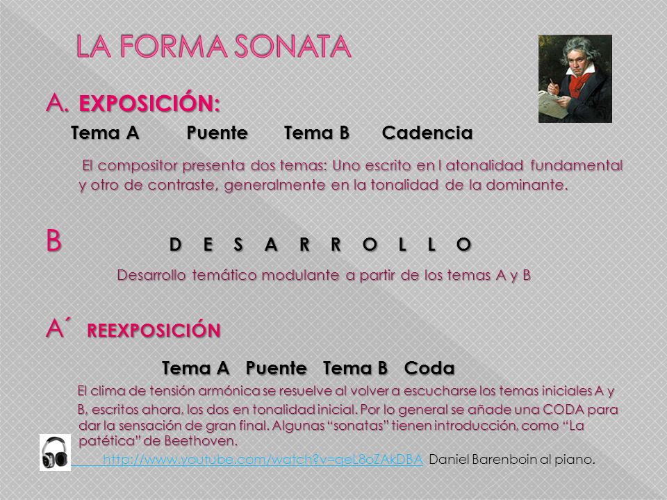 LA FORMA SONATA B D E S A R R O L L O A. EXPOSICIÓN: A´ REEXPOSICIÓN