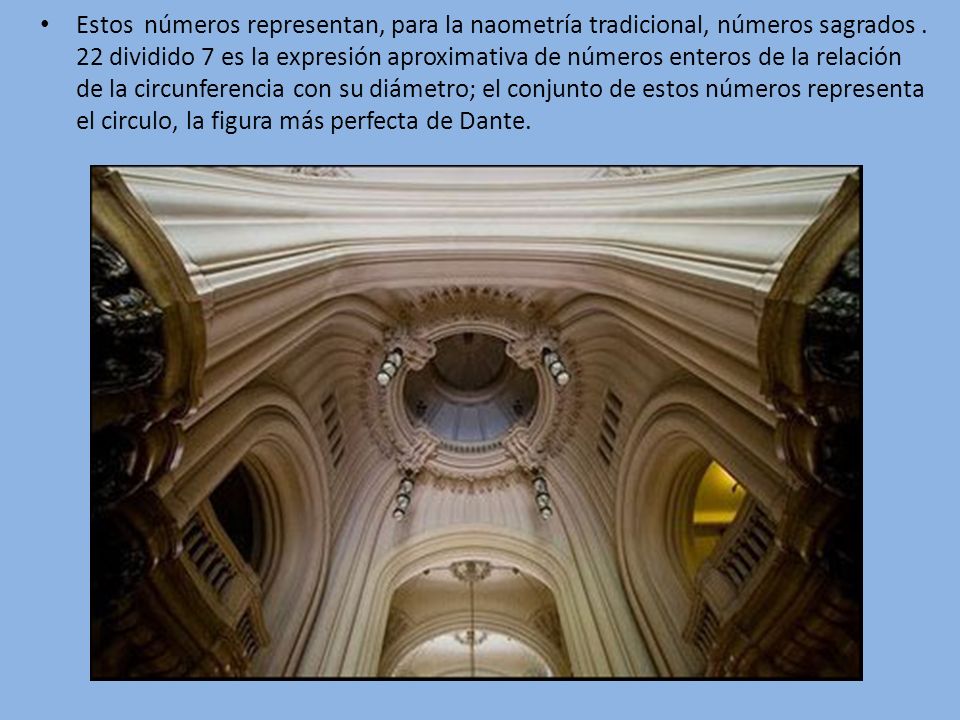 Estos números representan, para la naometría tradicional, números sagrados .
