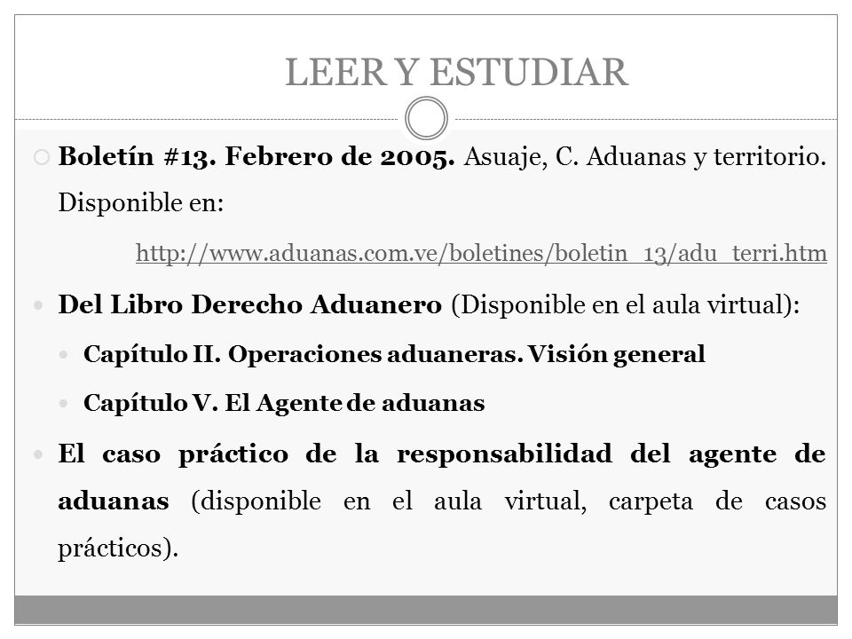 LEER Y ESTUDIAR Boletín #13. Febrero de Asuaje, C. Aduanas y territorio. Disponible en:
