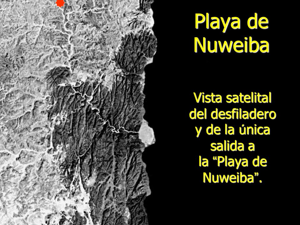 Playa de Nuweiba Vista satelital del desfiladero y de la única salida a la Playa de Nuweiba .