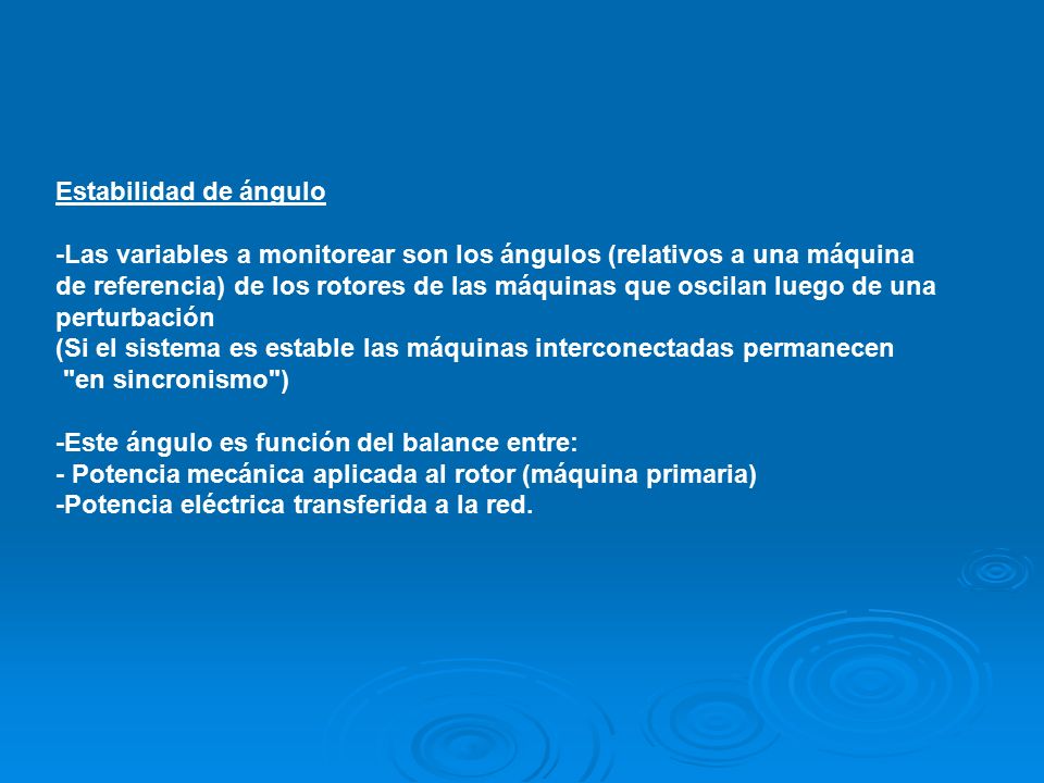 Estabilidad de ángulo -Las variables a monitorear son los ángulos (relativos a una máquina.