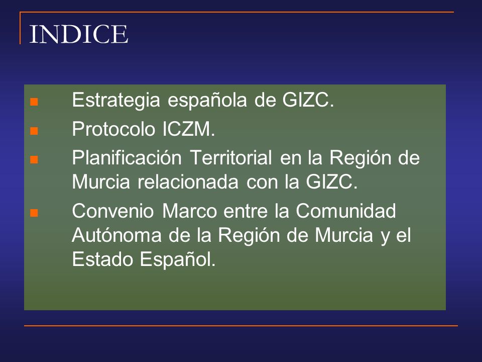 INDICE Estrategia española de GIZC. Protocolo ICZM.