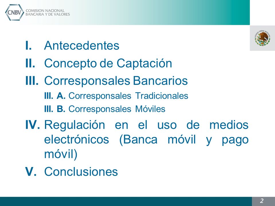 II. Concepto de Captación III. Corresponsales Bancarios