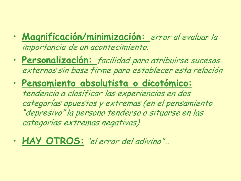 Magnificación/minimización: error al evaluar la importancia de un acontecimiento.