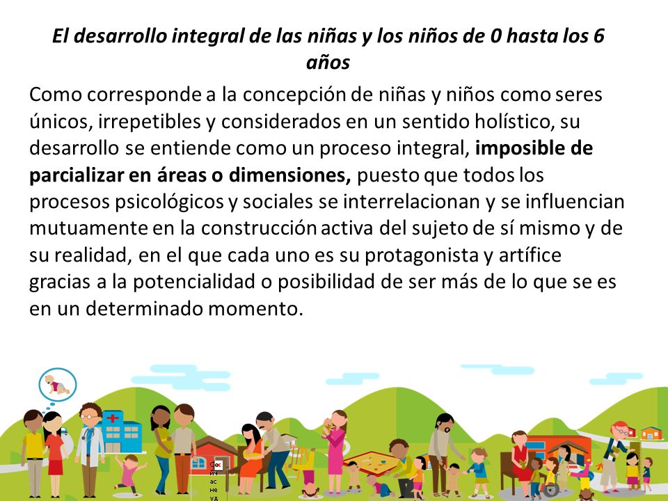 El desarrollo integral de las niñas y los niños de 0 hasta los 6 años