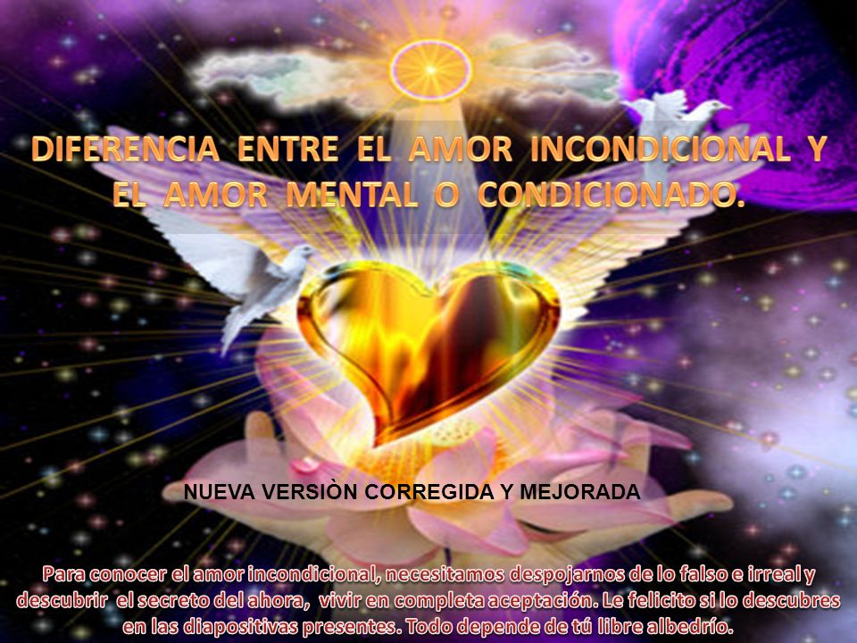 DIFERENCIA ENTRE EL AMOR INCONDICIONAL Y EL AMOR MENTAL O CONDICIONADO.