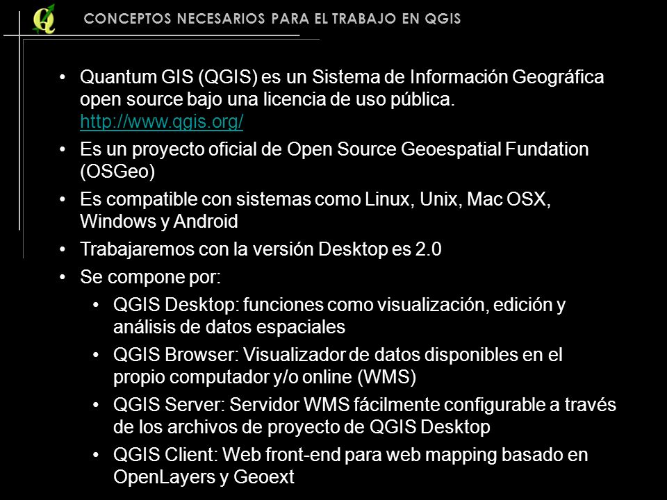 Es un proyecto oficial de Open Source Geoespatial Fundation (OSGeo)