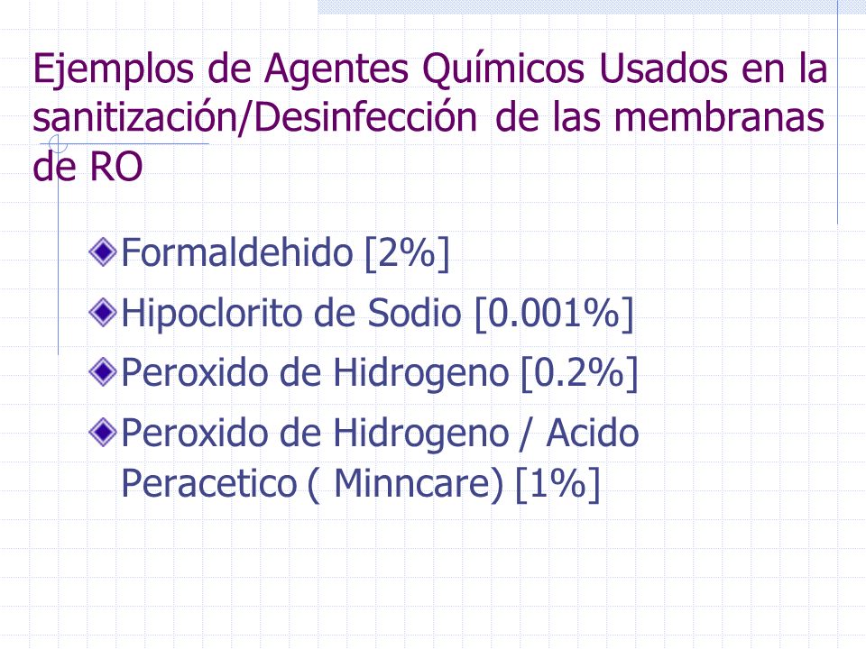 Ejemplos de Agentes Químicos Usados en la sanitización/Desinfección de las membranas de RO