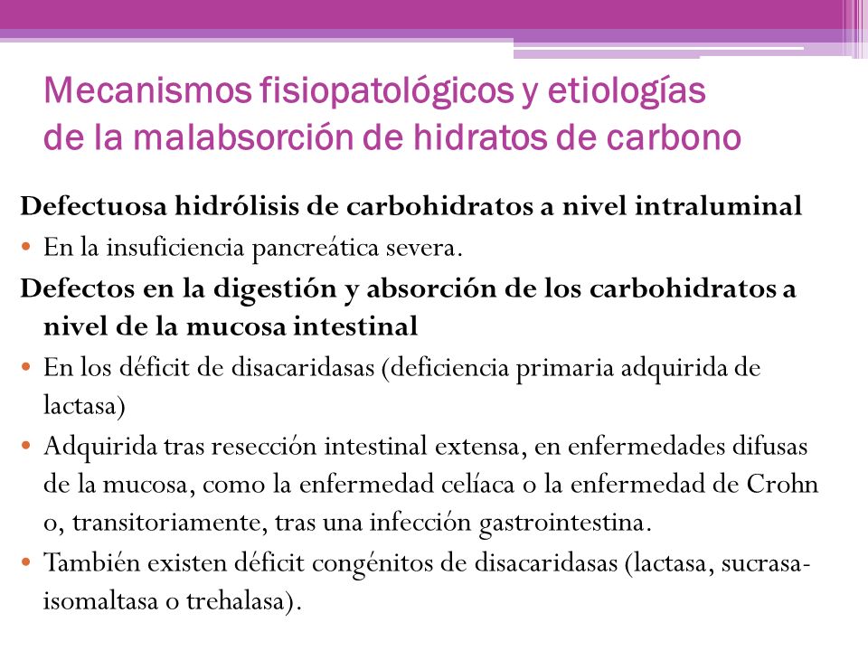 Mecanismos fisiopatológicos y etiologías de la malabsorción de hidratos de carbono