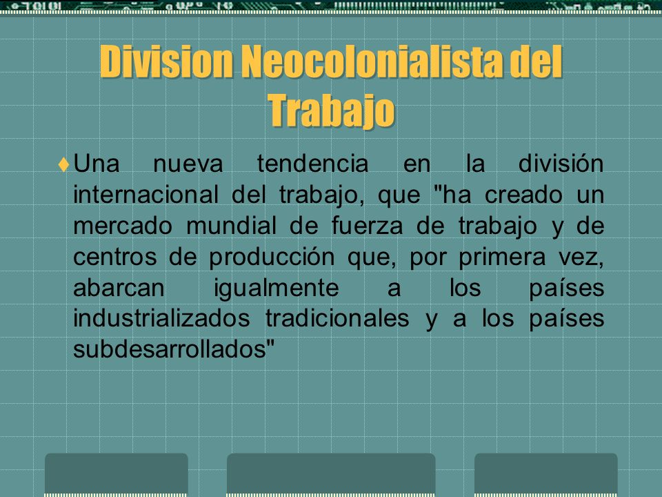 Division Neocolonialista del Trabajo