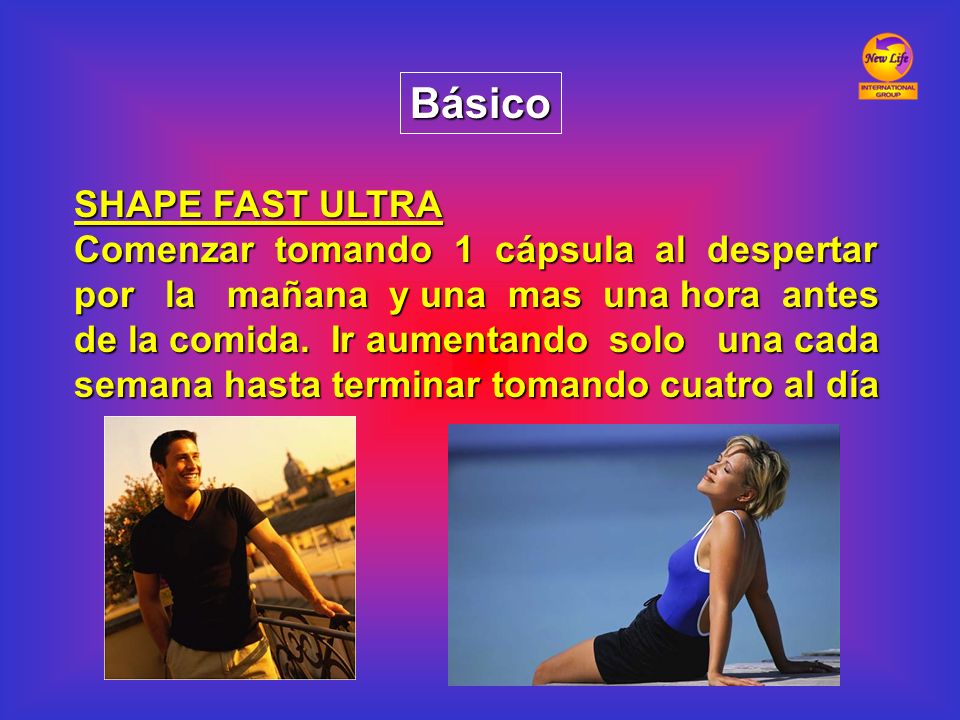 Básico SHAPE FAST ULTRA Comenzar tomando 1 cápsula al despertar