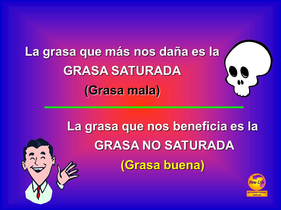 La grasa que más nos daña es la La grasa que nos beneficia es la