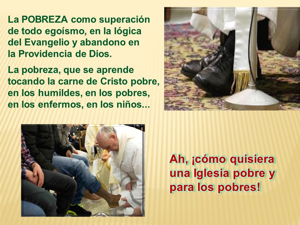 Ah, ¡cómo quisiera una Iglesia pobre y para los pobres!